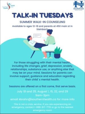 Talk-In Tuesdays! Summer walk-in counseling available to people ages 12-18 and parents at 450 main street in Steinbach. 